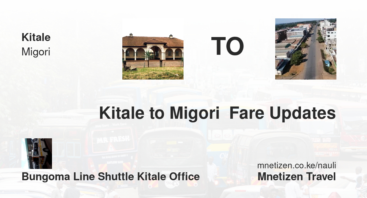Kitale To Migori  Fare Updates By Bungoma Line Shuttle Kitale Office    Affordable Travel Fare