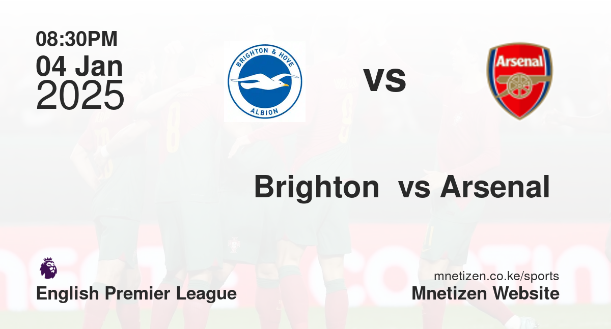 Brighton  vs Arsenal 