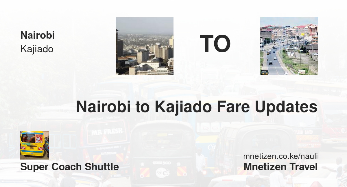 Nairobi to Kajiado fare updates by Super Coach Shuttle  - Tarif de voyage abordable
