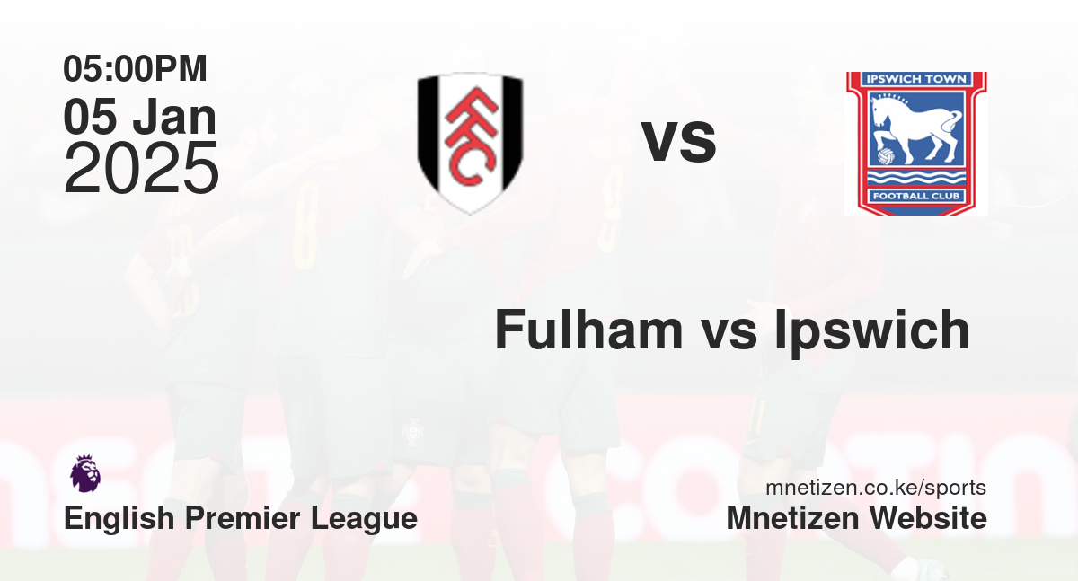 Fulham vs Ipswich 