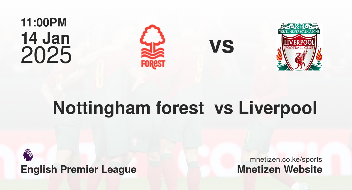 Nottingham forest  vs Liverpool 