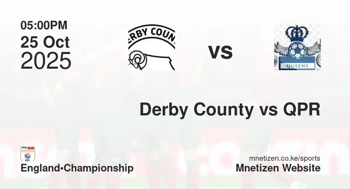 Derby County vs Queens park rangers | 25 Oct 2025
