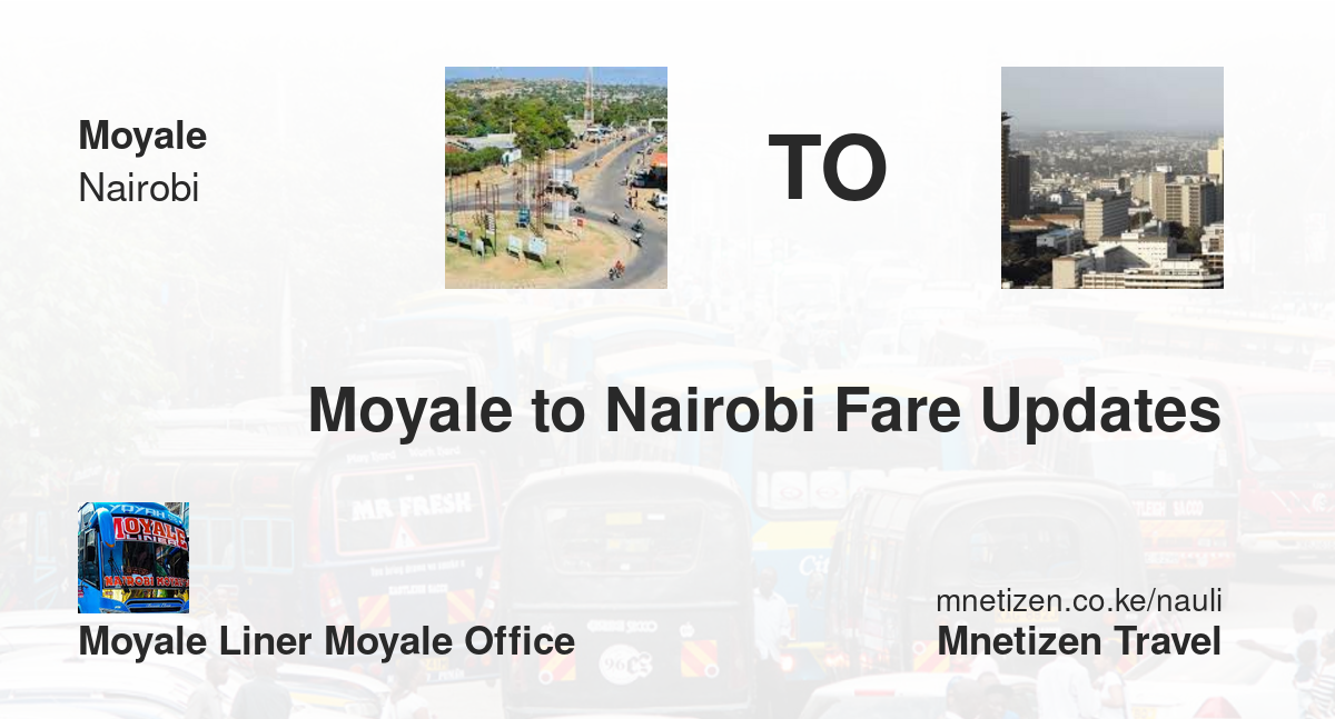 Moyale to Nairobi fare updates by Moyale Liner Moyale office  - Affordable Travel Fare