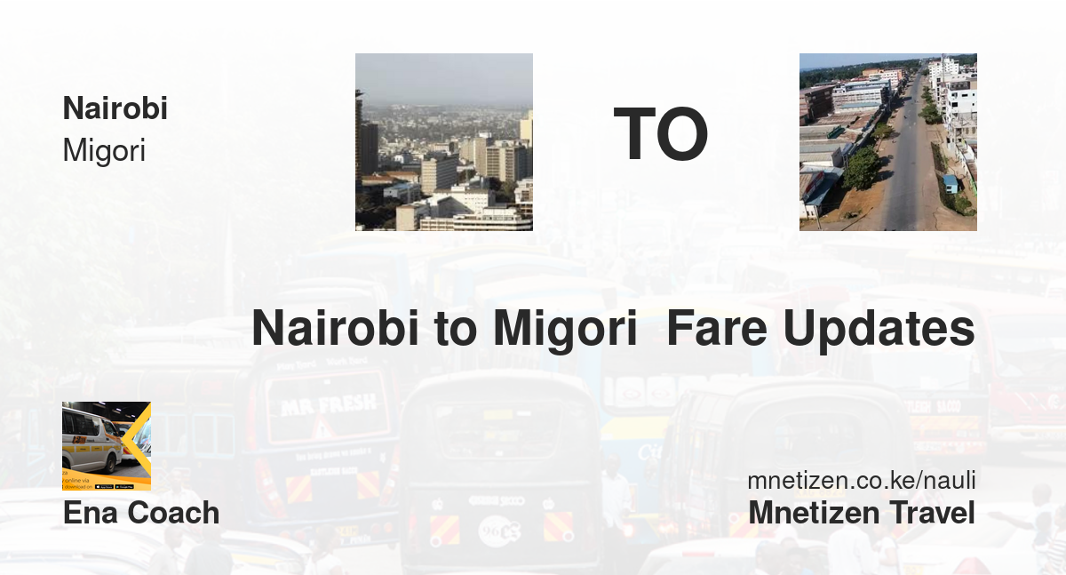 Nairobi to Migori  fare updates by ENA Coach - Tarif de voyage abordable
