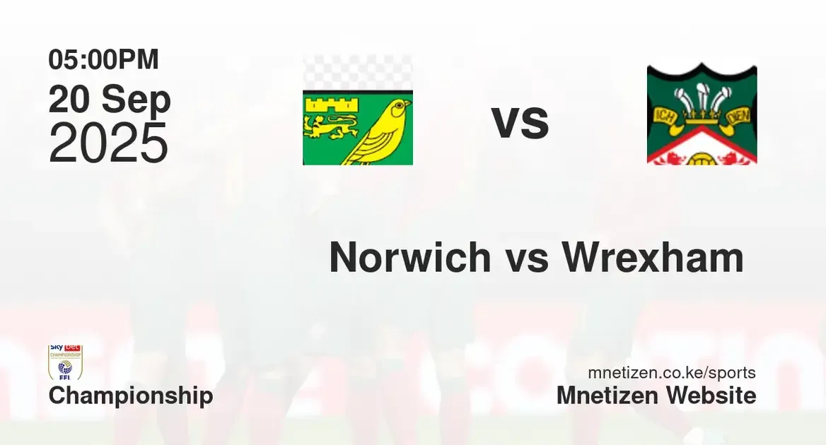 Norwich city FC vs Wrexham FC | Championship  | 20 Sep 2025
