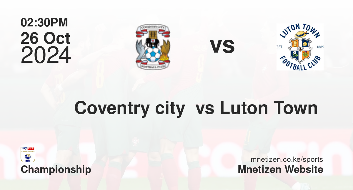 Coventry city  vs Luton Town 
