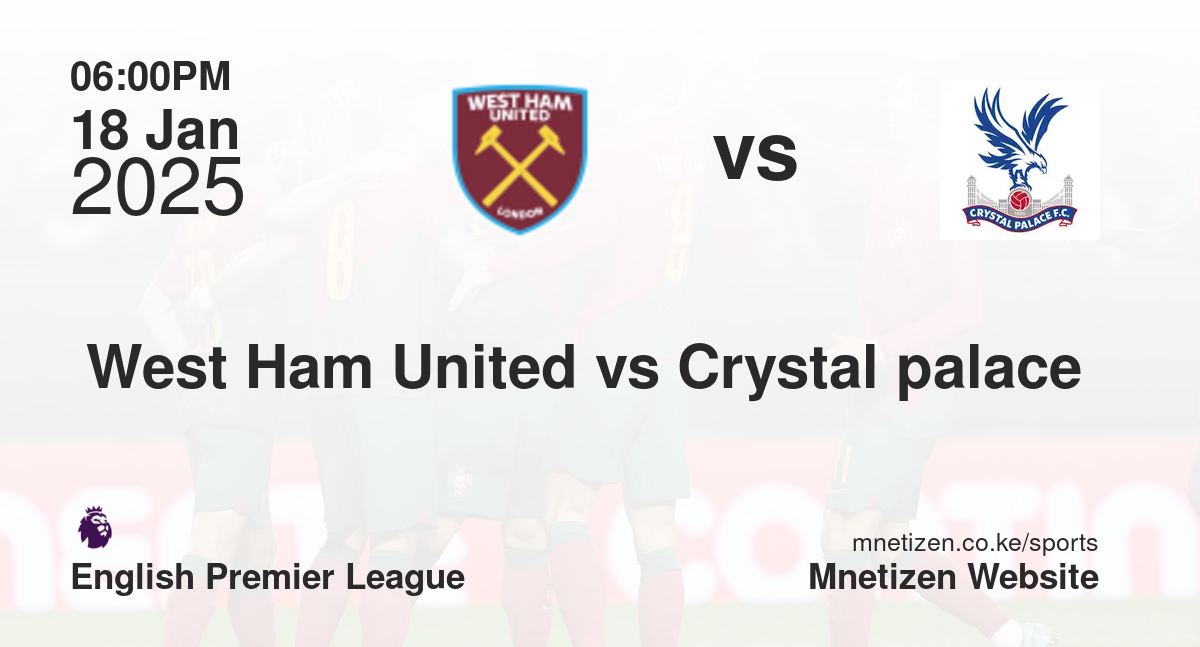 West Ham United vs Crystal palace 