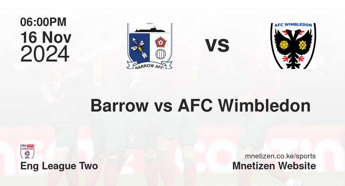 Barrow vs AFC Wimbledon 