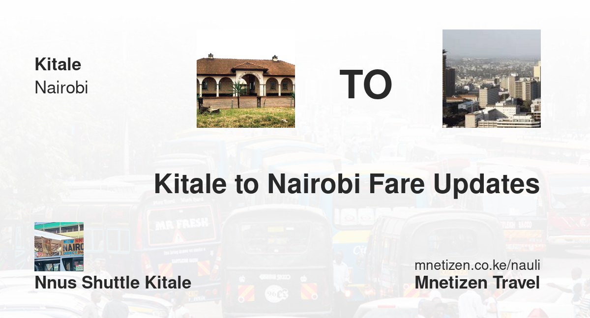 Book Shuttle from Kitale to Nairobi – Fare & Schedules | Nnus shuttle Kitale - Affordable Travel Fare