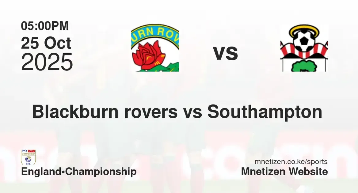 Blackburn rovers vs Southampton  | 25 Oct 2025