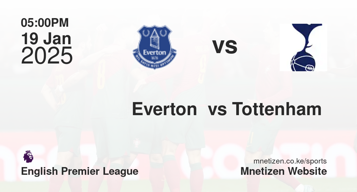 Everton  vs Tottenham 