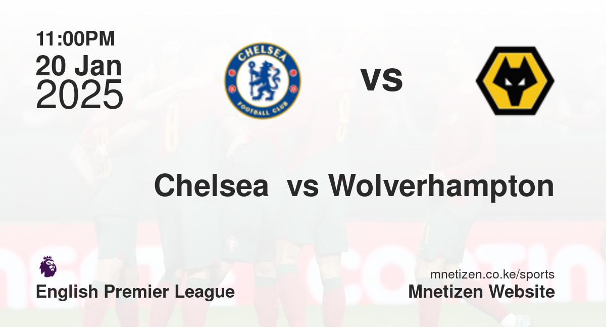 Chelsea  vs Wolverhampton
