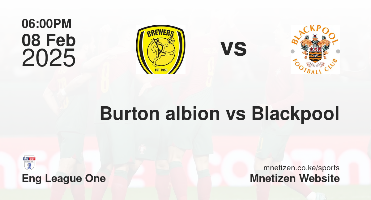 Burton albion vs Blackpool