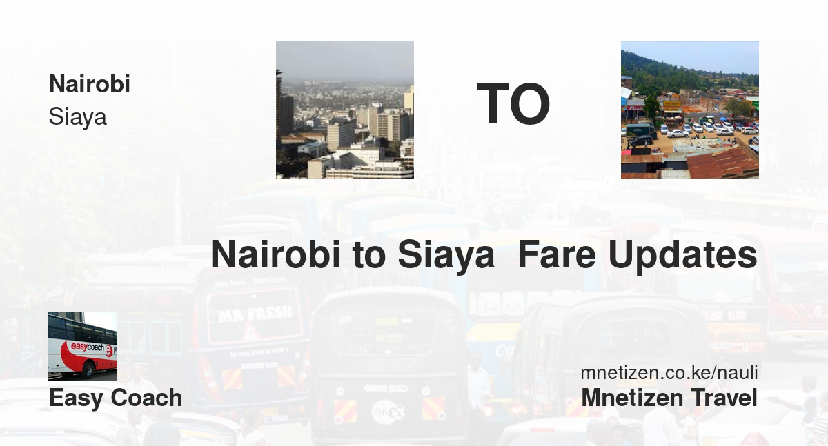Nairobi to Siaya  fare updates by Easy Coach - Affordable Travel Fare