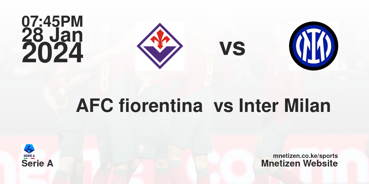 AFC Fiorentina  vs Inter Milan FC  28/01/2024 19:45