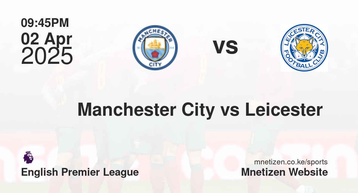 Manchester City vs Leicester 