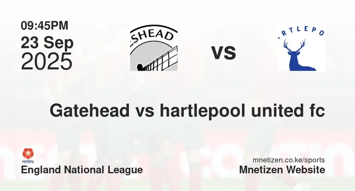 Gatehead FC vs hartlepool united fc | england national league | 23 Sep 2025