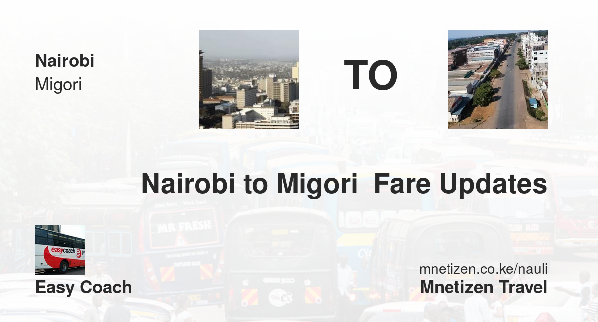 Nairobi To Migori  Fare Updates By Easy Coach   Affordable Travel Fare