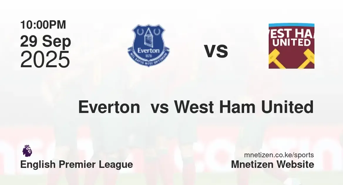 Everton  vs West Ham United | English premier league  | 29 Sep 2025