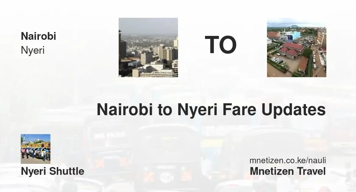 Nairobi to Nyeri - Shuttle - Affordable Travel Fare