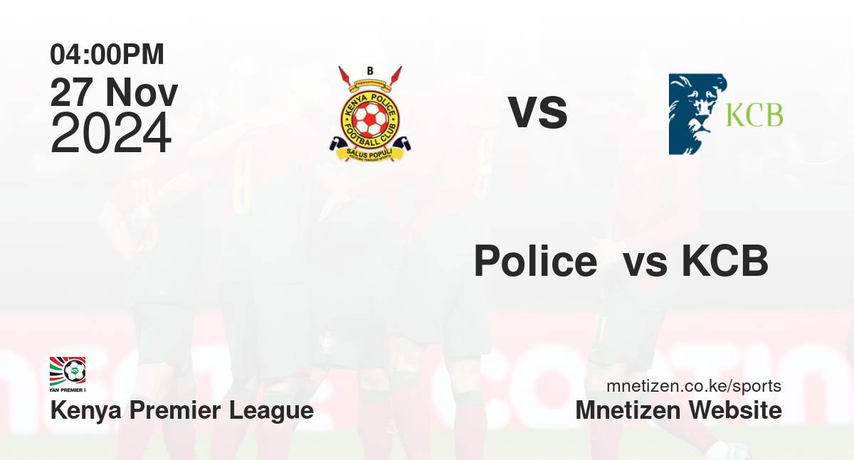 Police  vs KCB 