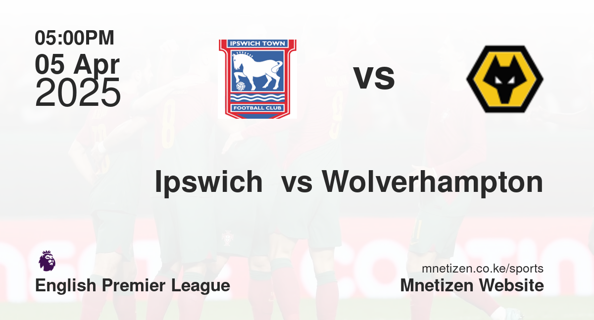 Ipswich  vs Wolverhampton
