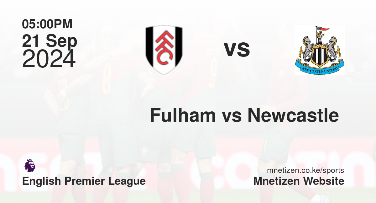 Fulham vs Newcastle 