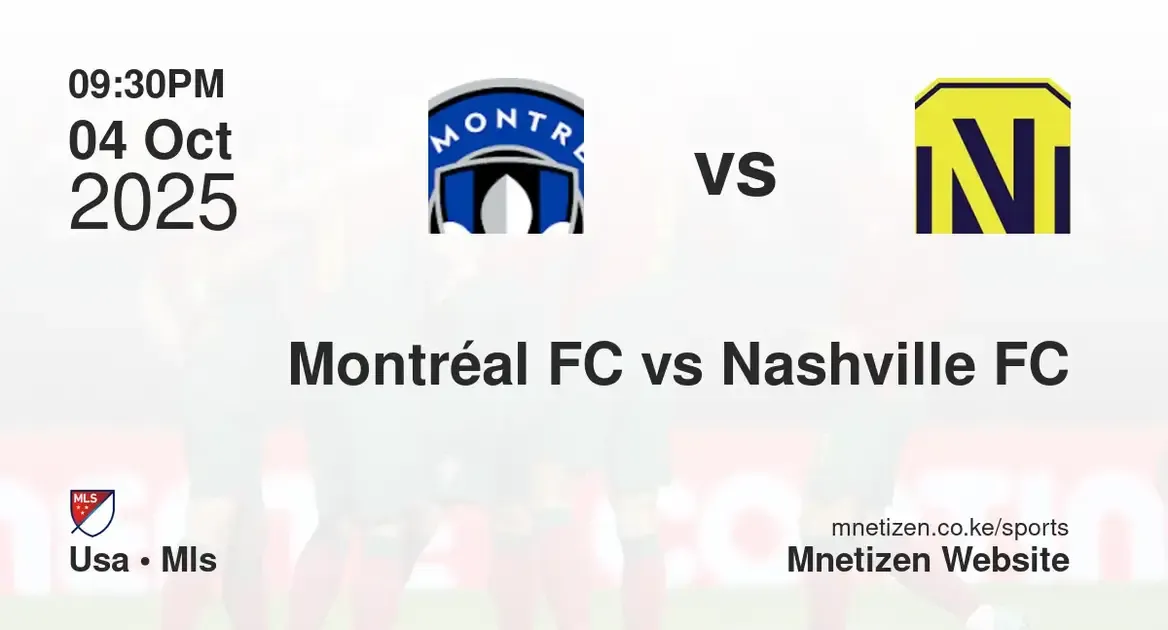 Montréal FC vs Nashville FC | USA • MLS  | 04 Oct 2025