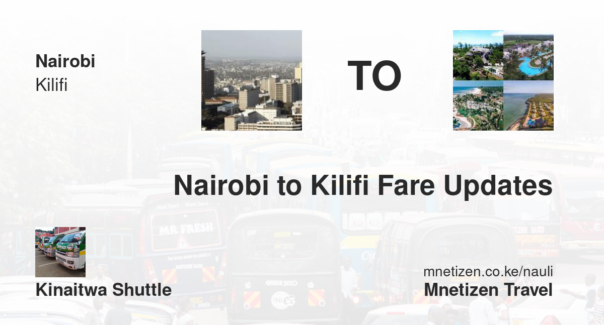 Nairobi to Kilifi fare updates by Kinaitwa Shuttle  - Affordable Travel Fare