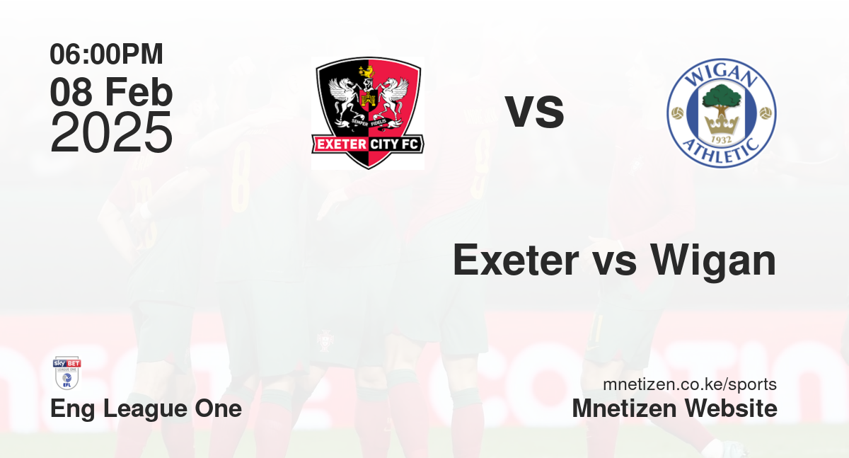 Exeter vs Wigan