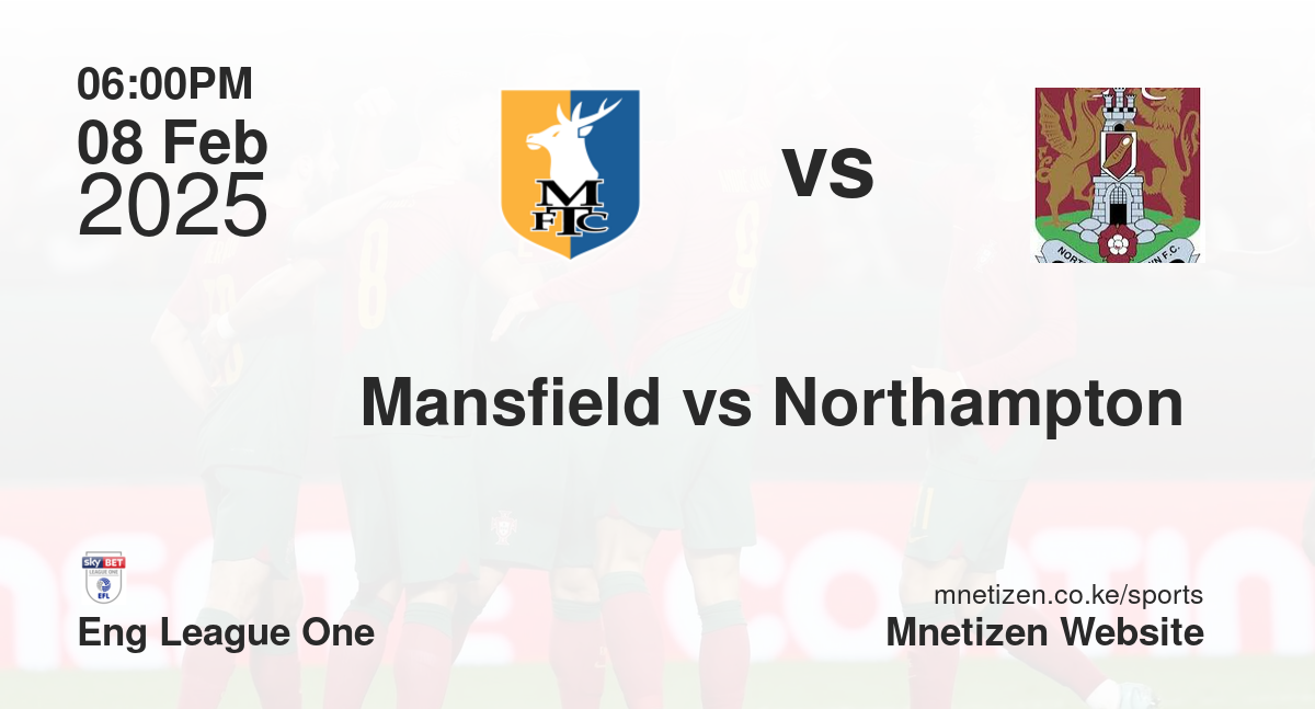 Mansfield vs Northampton 