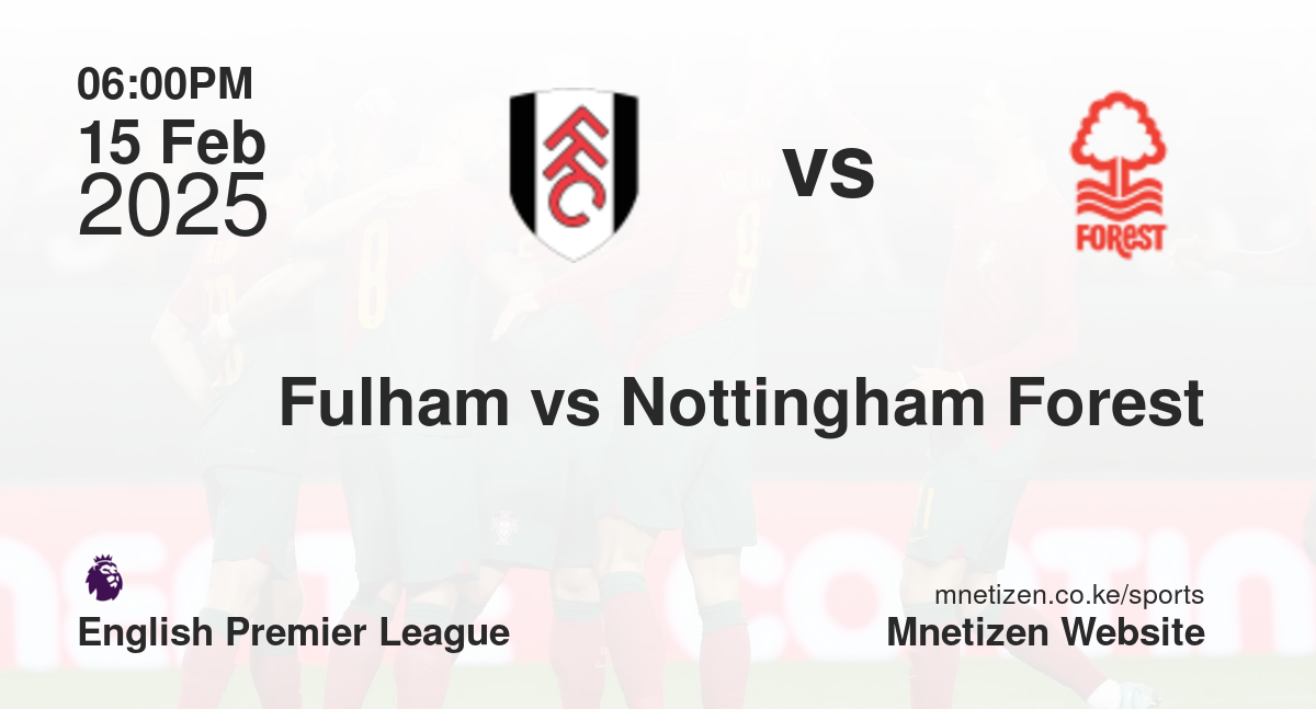 Fulham vs Nottingham Forest