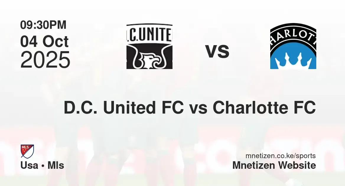  D.C. United FC vs Charlotte FC | USA • MLS  | 04 Oct 2025