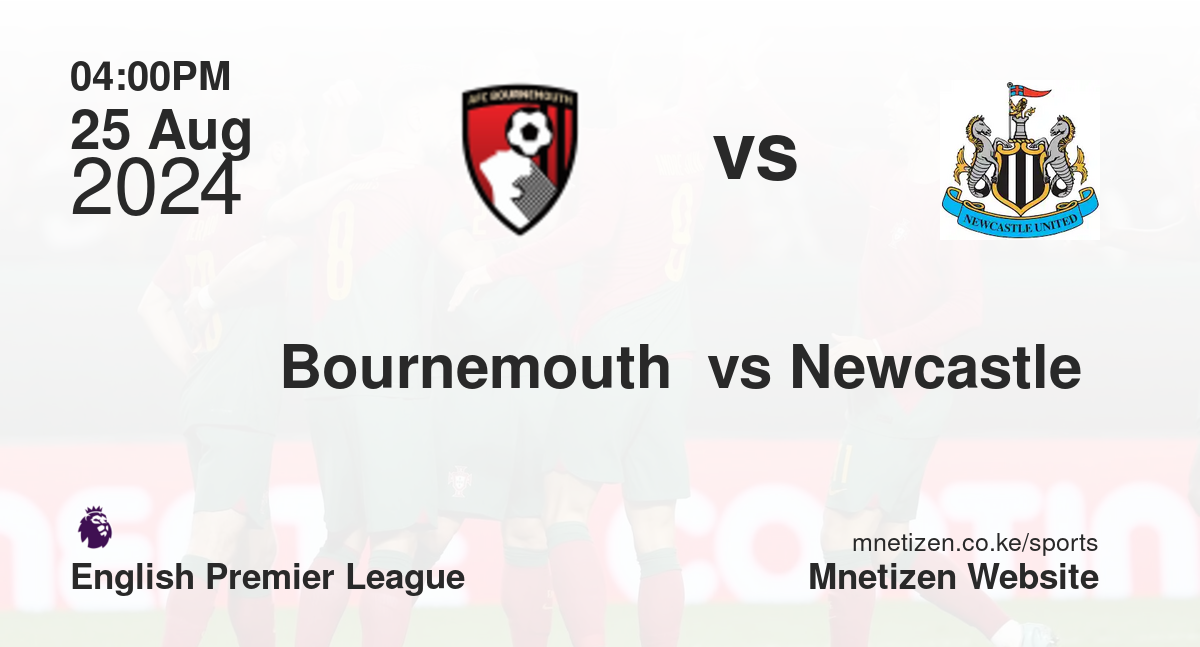  Bournemouth  vs Newcastle 