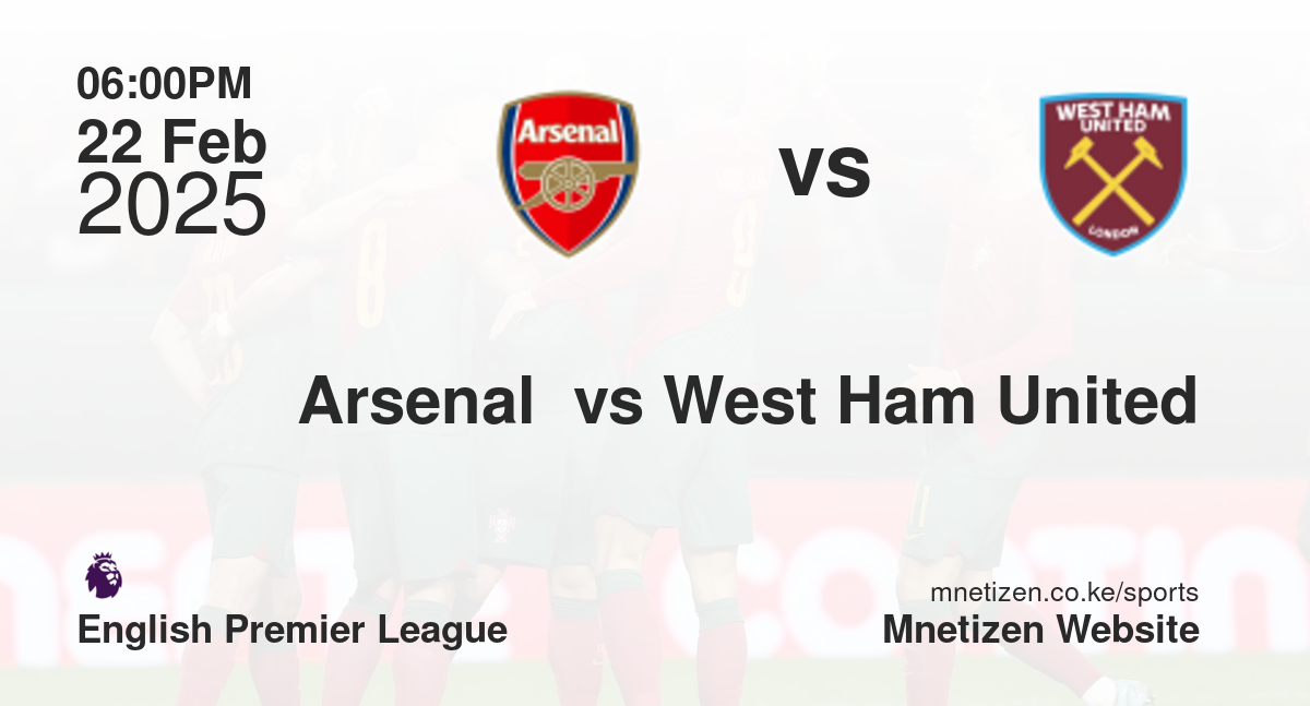 Arsenal  vs West Ham United