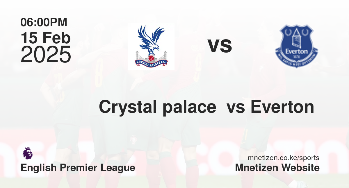Crystal palace  vs Everton 