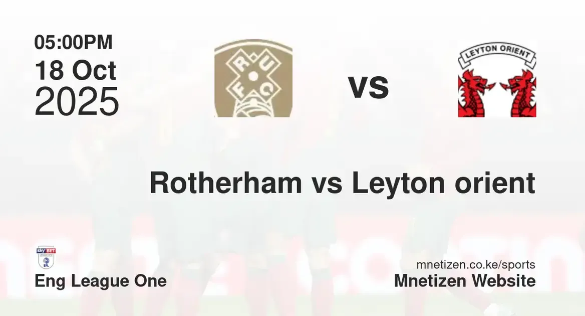 Rotherham United FC vs Leyton orient FC | Eng League One | 18 Oct 2025