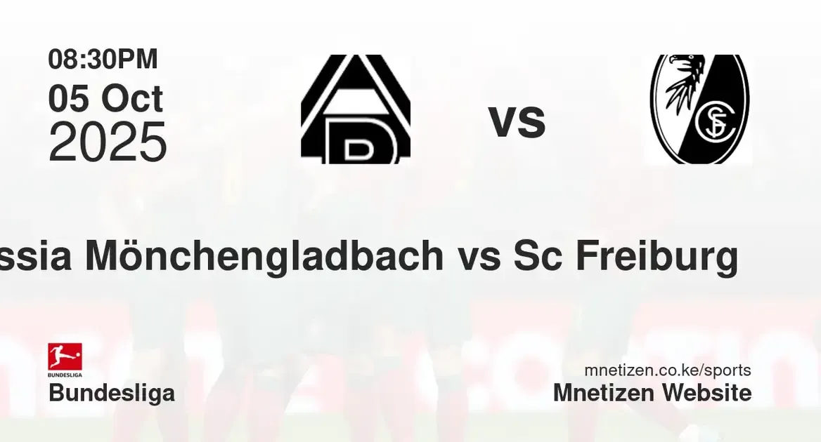 Borussia Mönchengladbach vs Sc freiburg | 05 Oct 2025