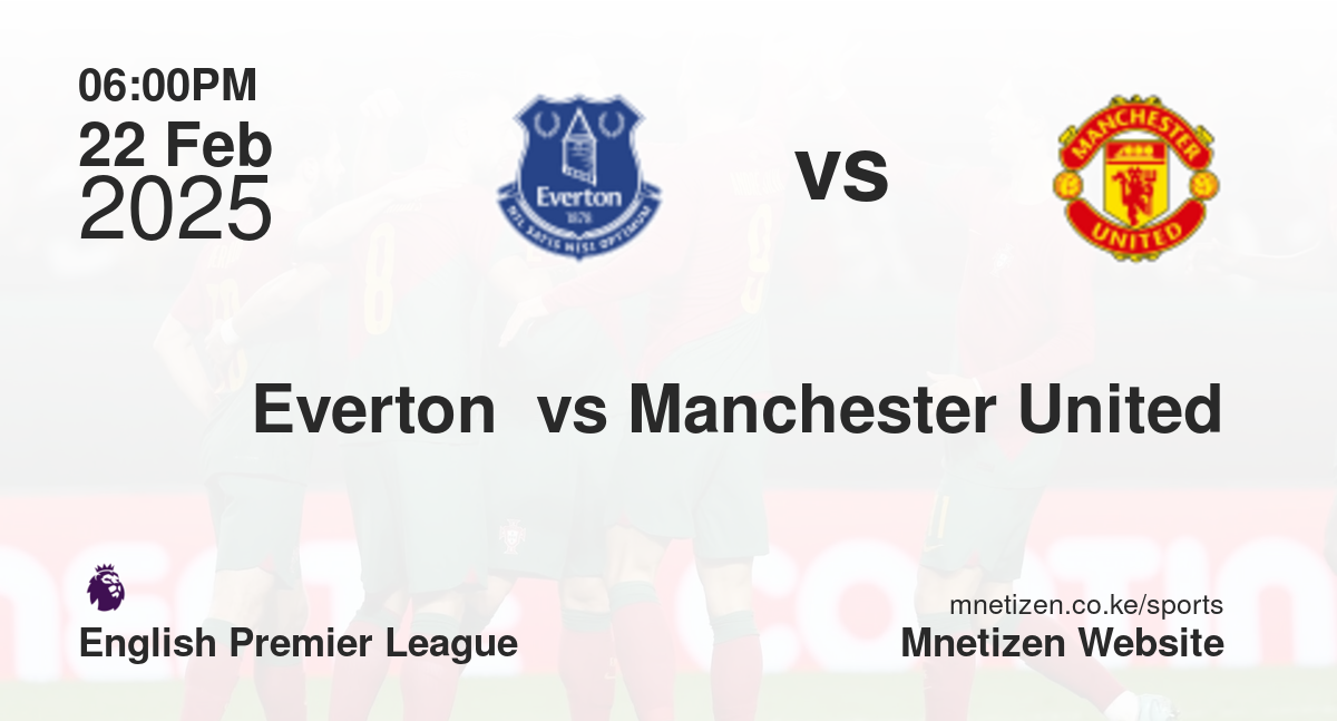 Everton  vs Manchester United