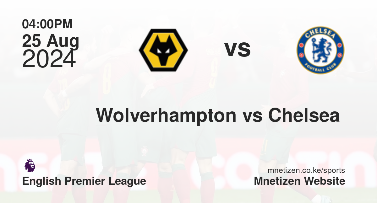 Wolverhampton vs Chelsea 