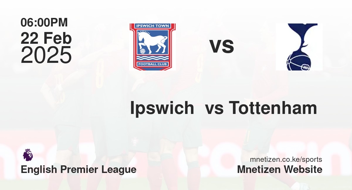 Ipswich  vs Tottenham 