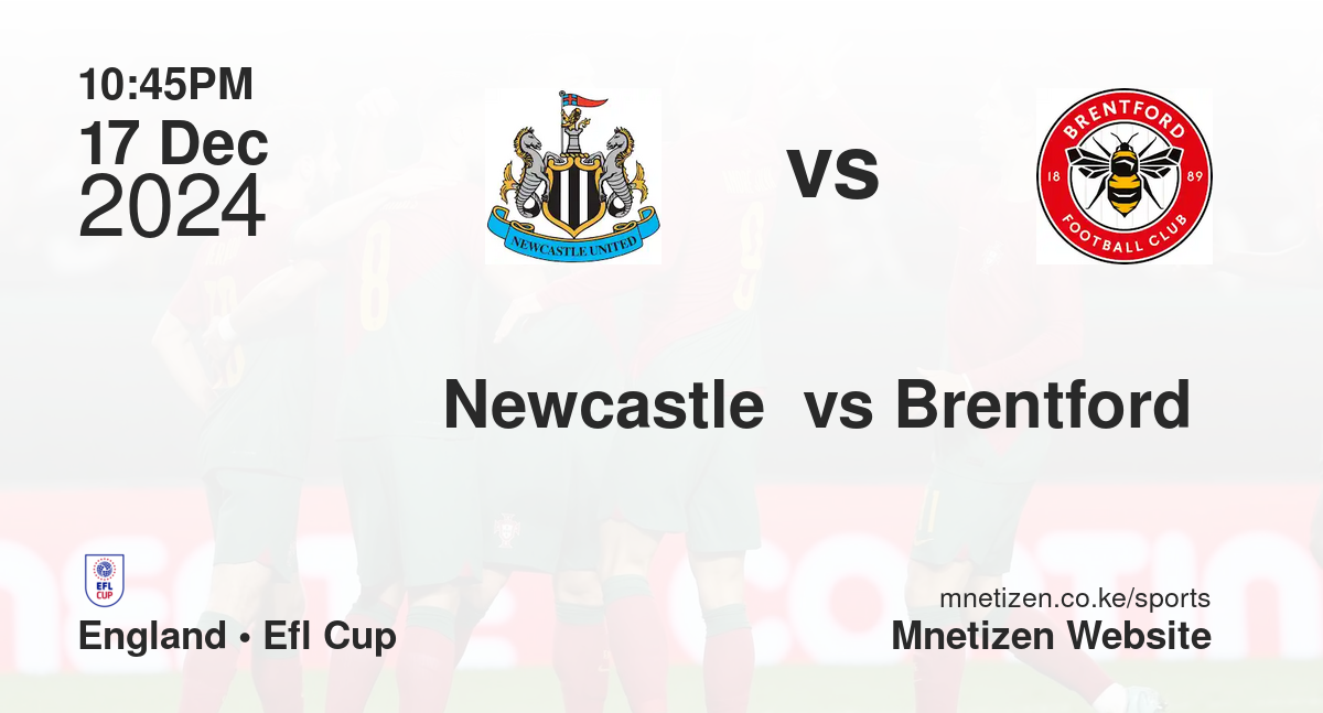 Newcastle  vs Brentford 