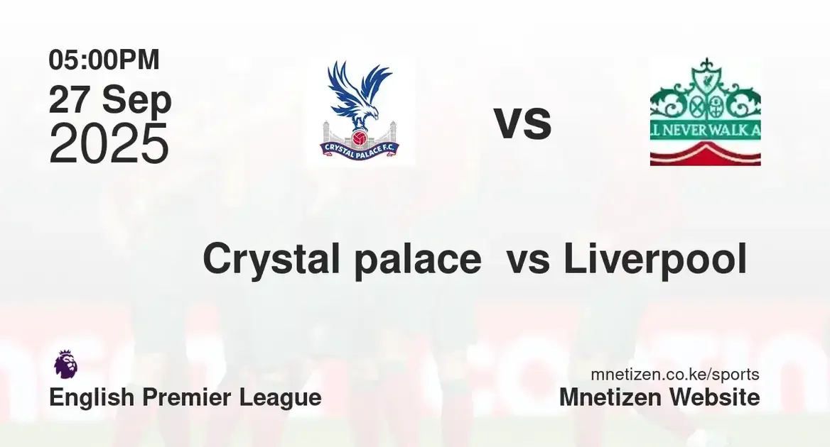 Crystal palace  vs Liverpool FC  | English premier league  | 27 Sep 2025