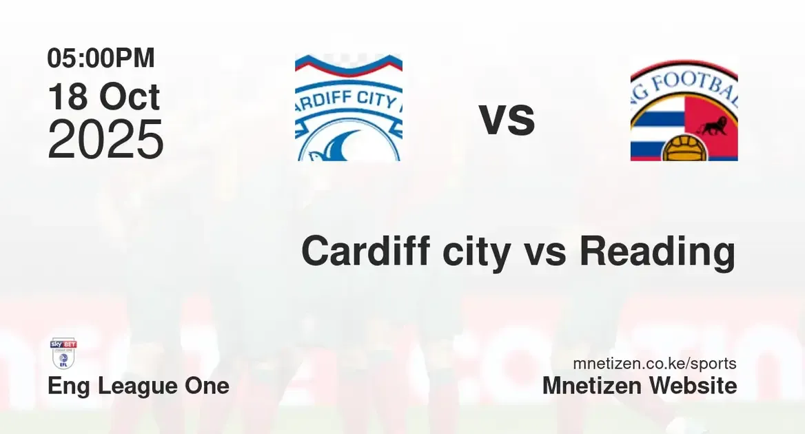 Cardiff city vs Reading FC | Eng League One | 18 Oct 2025