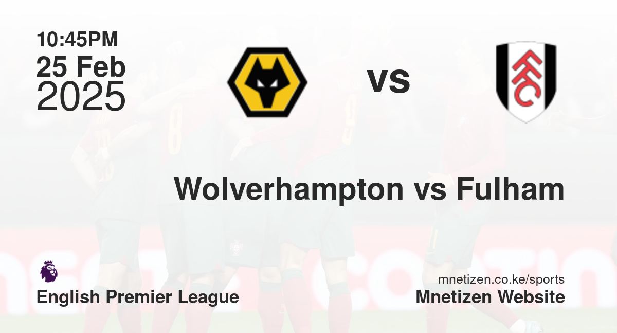 Wolverhampton vs Fulham