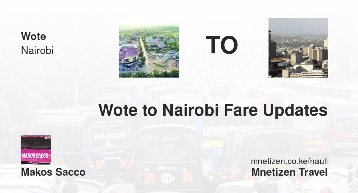 Image of wote-to-nairobi-fare-updates-by-makos-sacco transport parcel