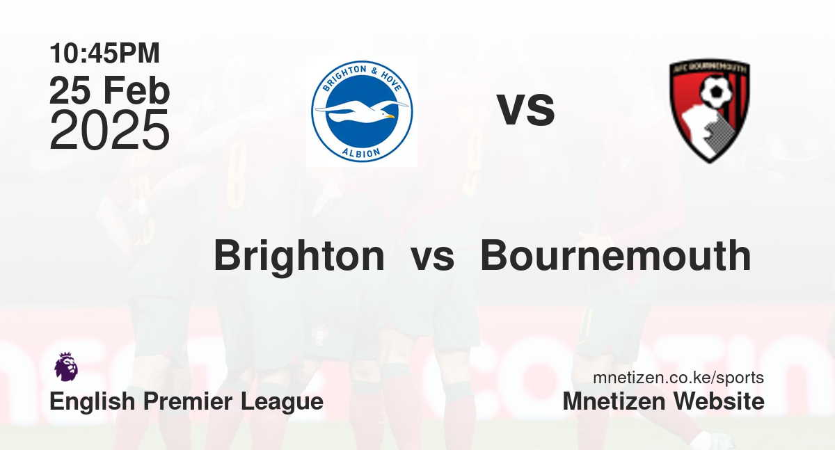 Brighton  vs  Bournemouth 