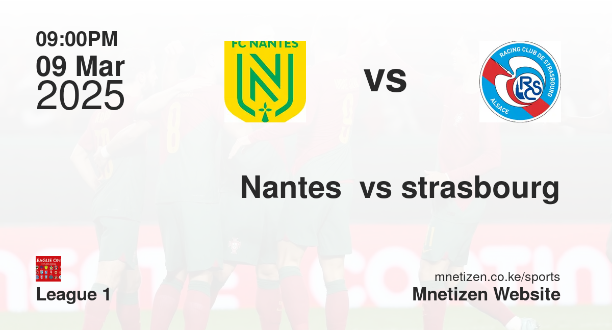 Nantes  vs strasbourg