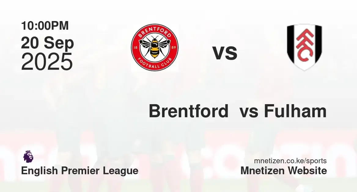 Brentford f.c vs Fulham  | English premier league  | 20 Sep 2025