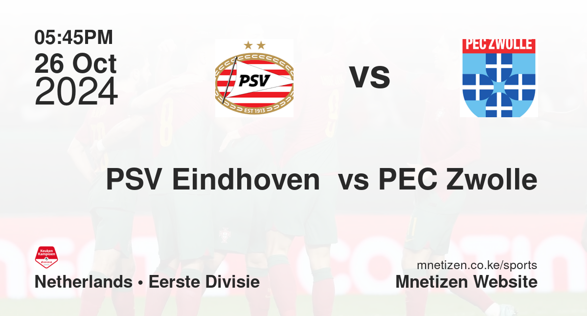 PSV Eindhoven  vs PEC Zwolle